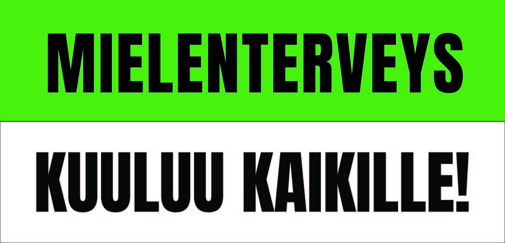 Mielenterveys kuuluu kaikille!